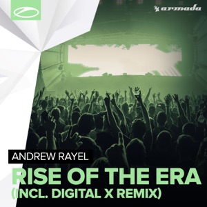 Andrew Rayel — Rise Of The Era (Digital X Remix)