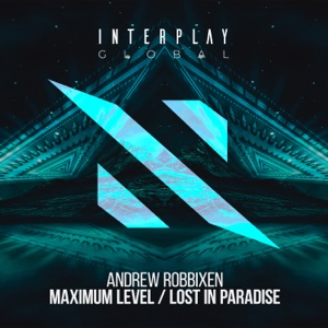 Andrew Robbixen — Maximum Level (Extended Mix)