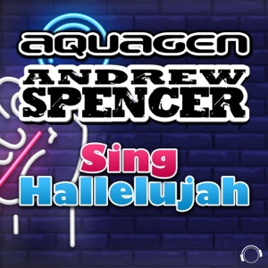 Aquagen, Andrew Spencer — Sing Hallelujah