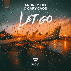 Gary Caos, Andrey Exx — Let Go