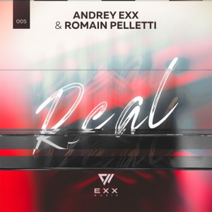 Andrey Exx & Romain Pelletti — Real