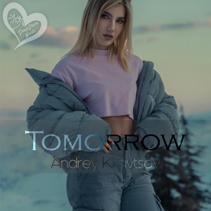 Andrey Kravtsov — Tomorrow