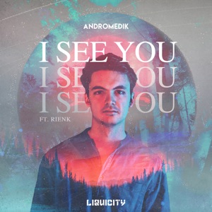 ANDROMEDIK/RIENK — I See You!