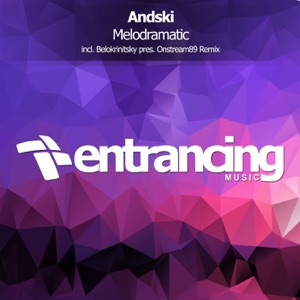 Andski — Melodramatic (Belokrinitsky pres Onstream89 Remix)