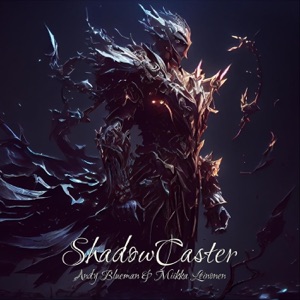 Andy Blueman & Miikka Leinonen — Shadowcaster