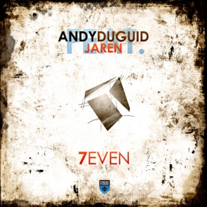 Andy Duguid Feat. Jaren — 7even (Mark Sixma Remix)