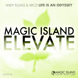 Andy Elliass & ARCZI — Life is an Odyssey (Extended Mix)