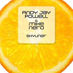 Andy Jay Powell & Mike Nero — Skyliner (Andy Jay Powell Remix)