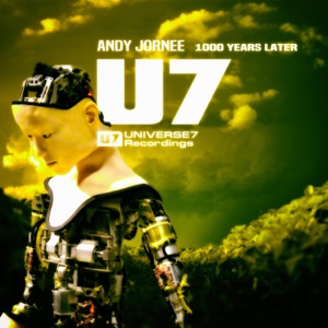 Andy Jornee — 1000 Years Later (U7Trance4ever)