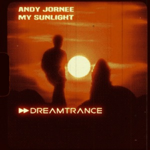 Andy Jornee — My Sunlight (Luminous Edit)