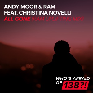 Andy Moor & RAM Feat Christina Novelli — All Gone (RAM Uplifting Mix)