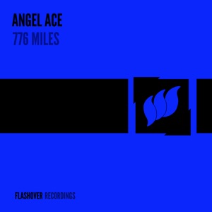Angel Ace — 776 Miles (Arpegia Pres Fast Distance Remix)