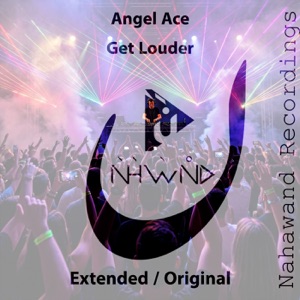 Angel Ace — Get Louder (Extended Mix)