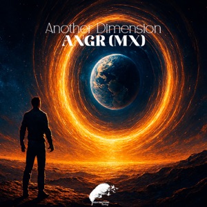 ANGR (MX) — Another Dimension (Original Mix)