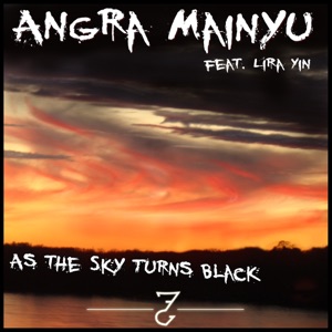 Angra Mainyu ft. Lira Yin — As the Sky Turns Black (Philophobia Remix)