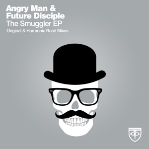 Angry Man & Future Disciple — The Smuggler From Bombay (Harmonic Rush Remix)