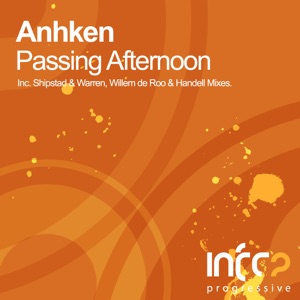 Anhken — Passing Afternoon (Willem de Roo Remix)