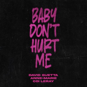 DAVID GUETTA, ANNE-MARIE, COI LERAY — BABY DON'T HURT ME (2023)