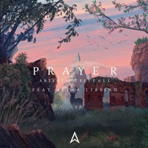 Antent & Zeitfall — Prayer (feat. Alina Libkind)