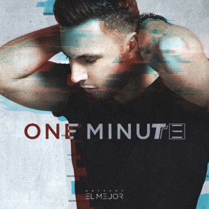 ANTHONY EL MEJOR — One Minute