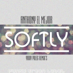 ANTHONY EL MEJOR — Softly