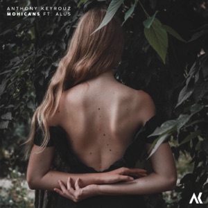 Anthony Keyrouz & Alus — Mohicans