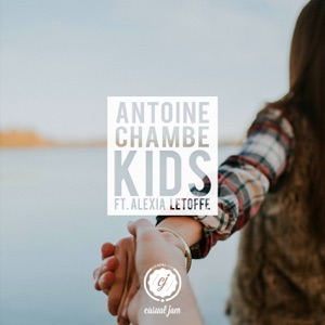 Antoine Chambe — Kids (Feat Alexia Letoffe)
