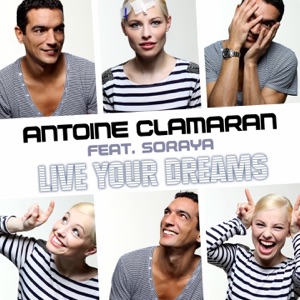 ANTOINE CLAMARAN — Live Your Dreams