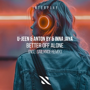 Anton By;INNA JAYA;U-Jeen — Better off Alone