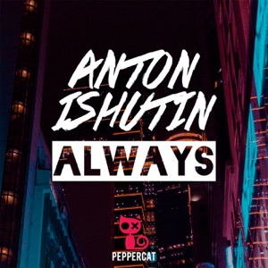 Anton Ishutin — Always