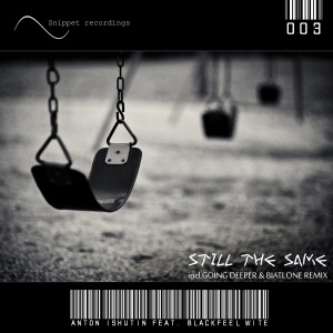 Blackfeel Wite, Anton Ishutin — Still The Same