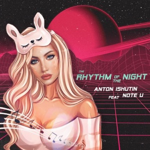Anton Ishutin / Note U — The Rhythm of the Night