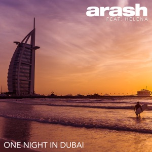 Arash ft. Helena — One Night in Dubai