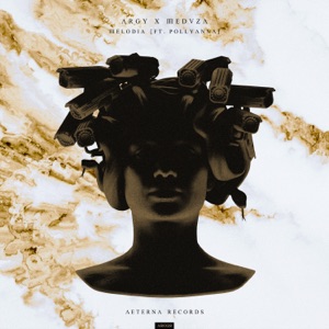 Argy;Meduza;PollyAnna — Melodia