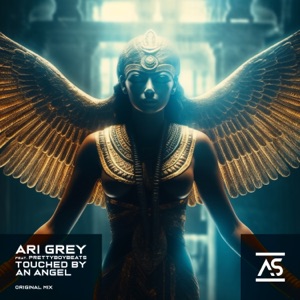 Ari Grey ft PrettyBoyBeats — Touched by an Angel (Extended Mix)