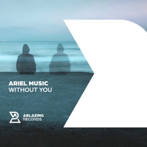 Ariel Music — Without You (Extended Mix)