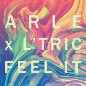 ARLE/L'TRIC/WEISS — Feel It