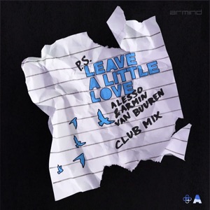 Alesso, Armin van Buuren — Leave A Little Love (Mixed) (Club Mix)