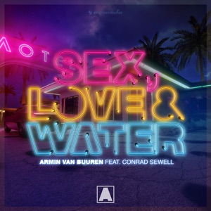 Armin van Buuren feat. Conrad Sewell — Sex, Love & Water (Club Mix) - 0:00
