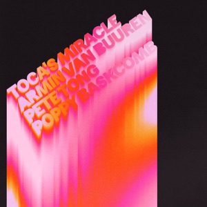 Armin van Buuren;Pete Tong;Poppy Baskcomb — Toca's Miracle