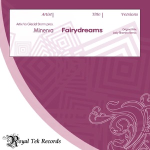 Artix Vs Glacial Storm Pres. Minerva — Fairydreams (Original Mix)