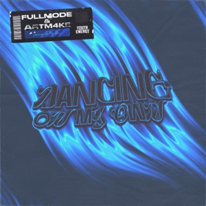 Fullmode, ARTM4KE — Dancing on My Own