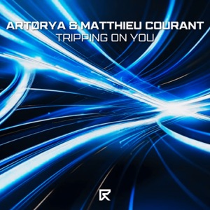 ARTORYA & Matthieu Courant — Tripping On You (Extended Mix)