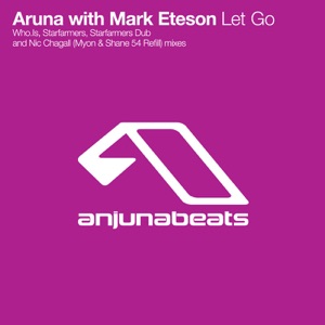 Aruna with Mark Eteson — Let Go (Nic Chagall Remix Myon & Shane 54 Refill)
