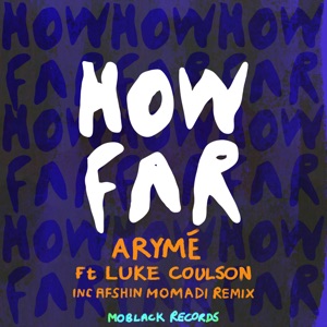 Luke Coulson, ARYMÉ — How Far (Extended Mix)