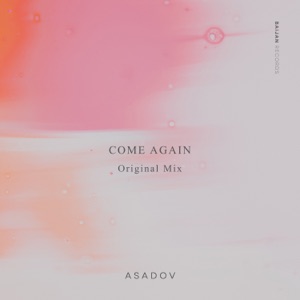 Asadov — Come Again