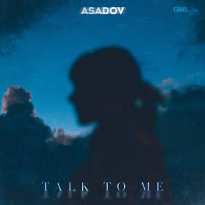 Asadov — Talk to Me