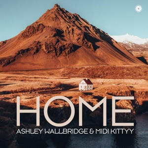 Ashley Wallbridge & MIDI Kittyy — Home (Extended Mix)