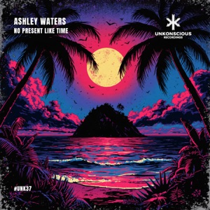 Ashley Waters — No Present Like Time (Extended Mix)