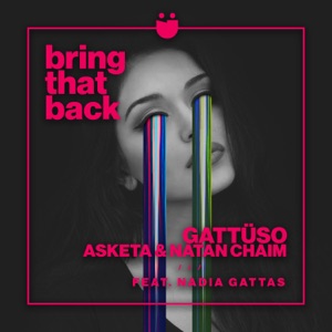 Asketa & GATTUSO — Bring That Back